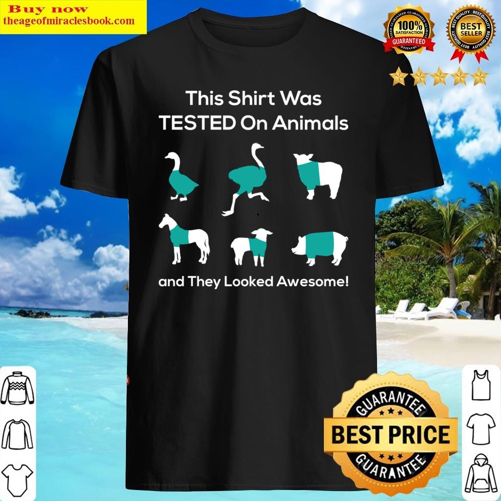 Tested On Animals I Animal Testing Shirt Tested On Animals I Animal Testing Shirt