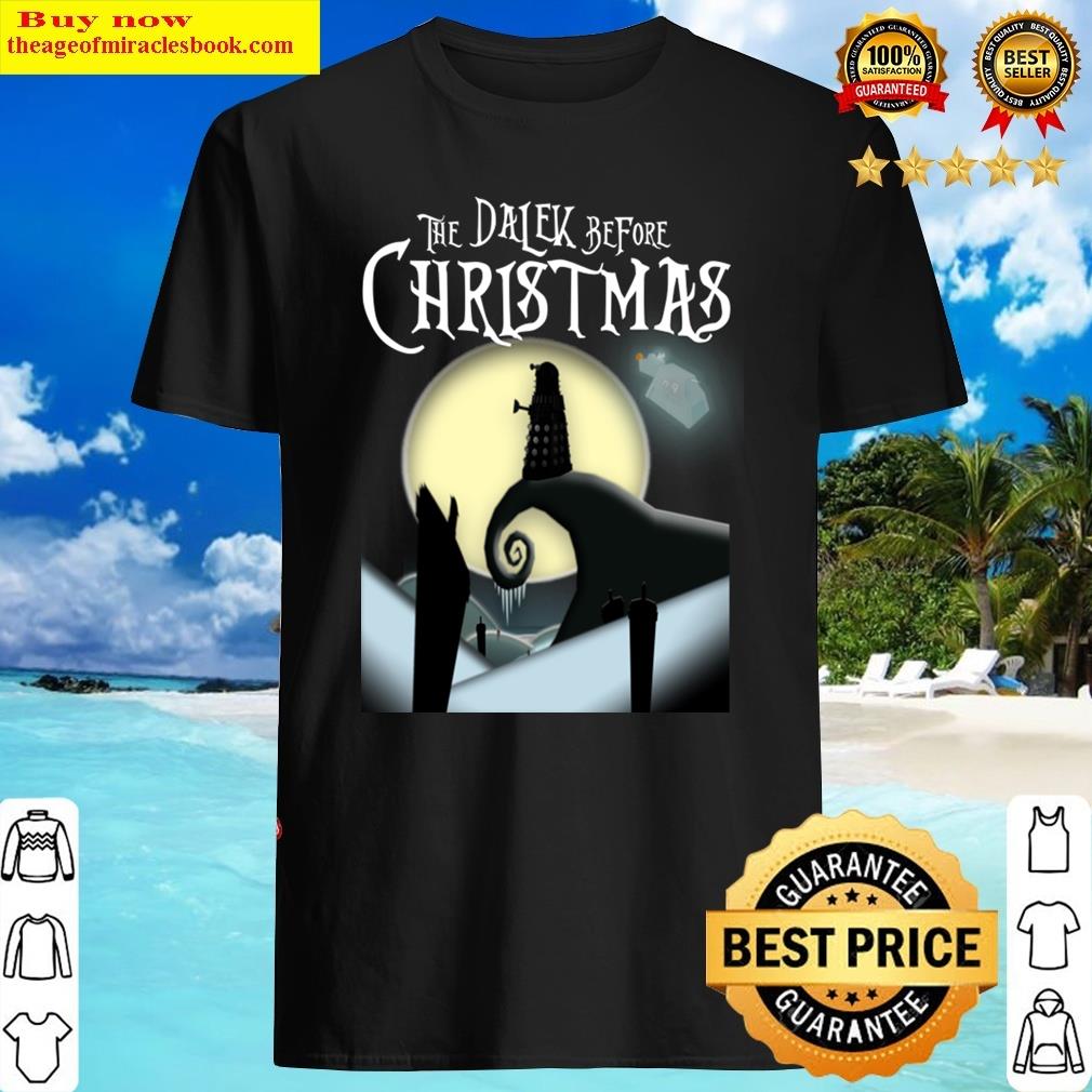 The Dalek Before Christmas Shirt