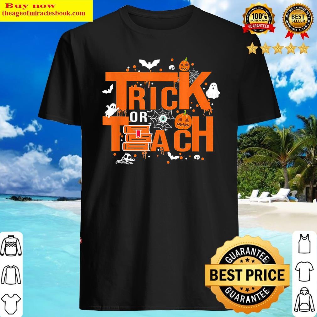 Trick Or Teach Cute Halloween Shirt