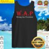 wap funny wrong president tank top