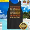 why do the protected need to be protected rn tank top