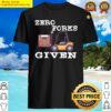 zero forks given shirt