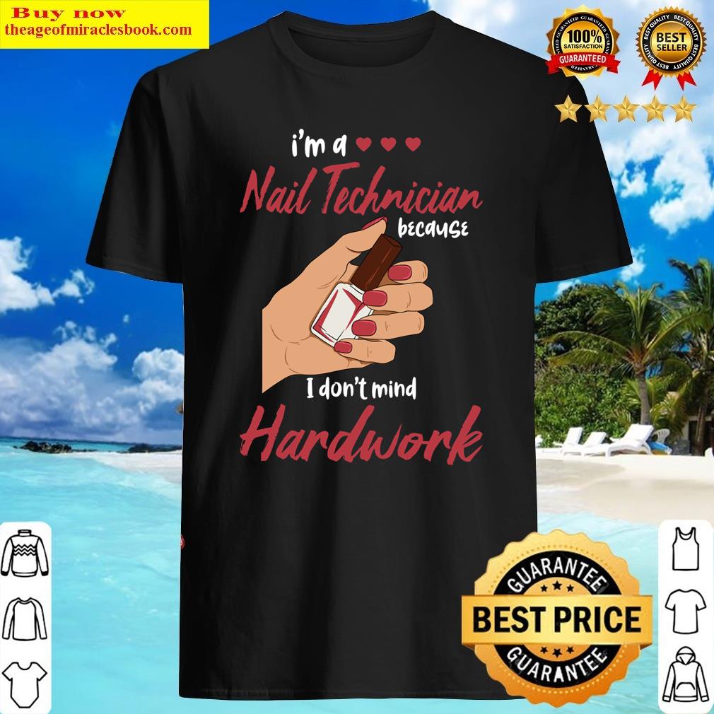 Nail Technician Hardwork Classic Shirt