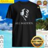 all madden shirt