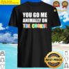 funny saying biscuit gift shirt