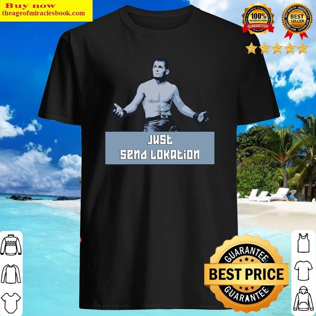 Khabib – Just Send Location Classic Shirt