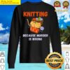 knitting because murder is wrong essential sweater