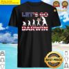 lets go darwin funny sarcastic men devolution t shirt