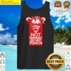 not friendly do not touch premium tank top