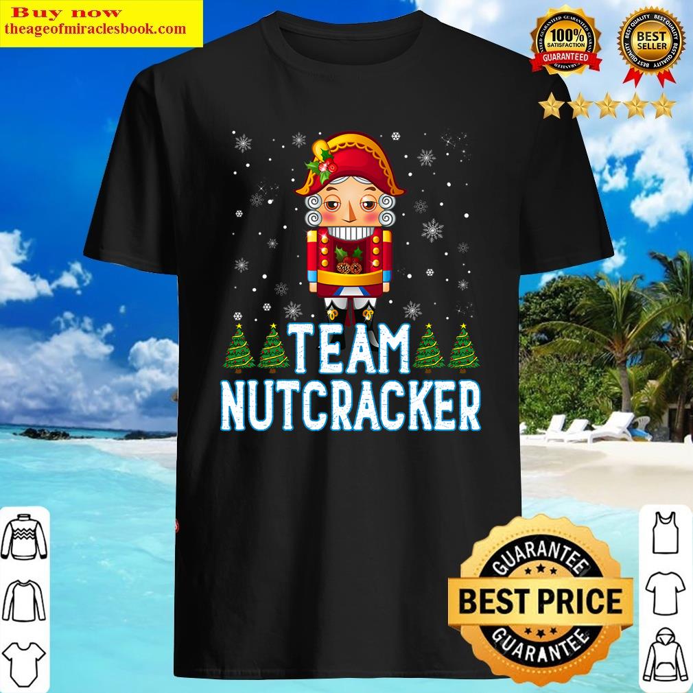Team Nutcracker Ballet Christmas Cute Funny Shirt