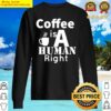 coffee is a human right sweater