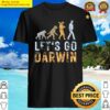 funny lets go darwin charles darwin evolution rustic shirt