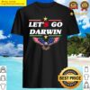 lets go darwin shirt