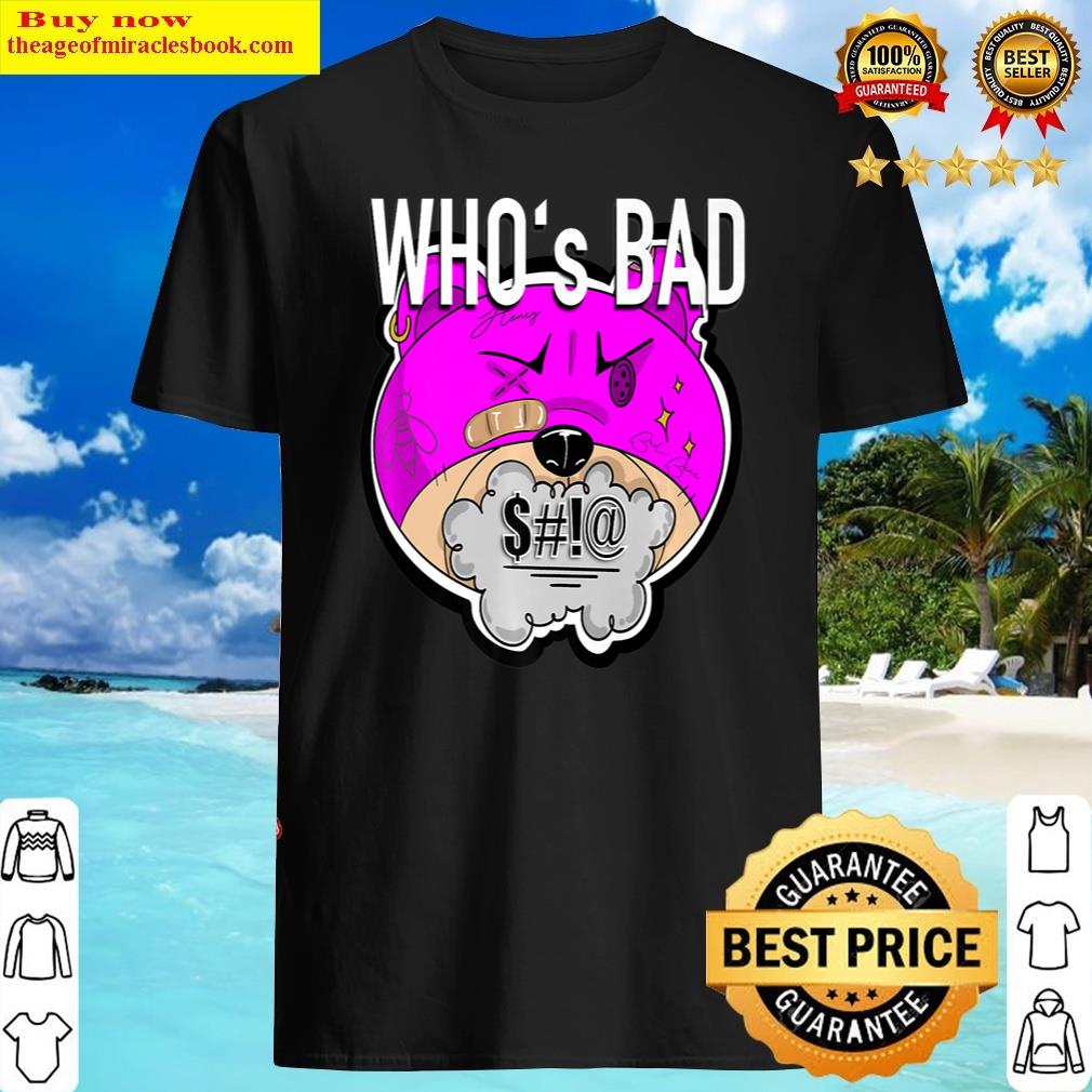 Bad Bad Bear Shirt Bad Bad Bear Shirt