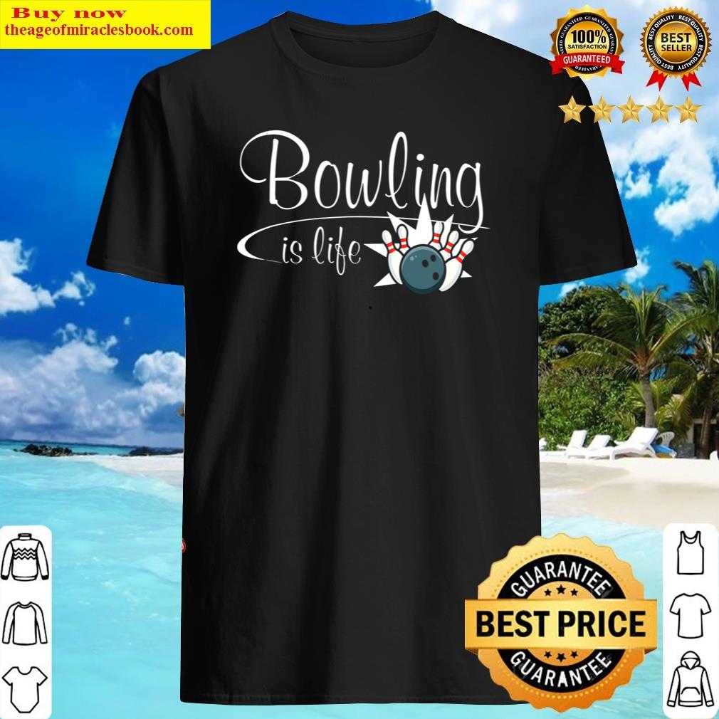 Bowling Is Life Bowler Shirt