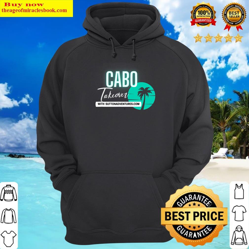 Cabo Takeover Tee Shirt Cabo Takeover Tee Shirt