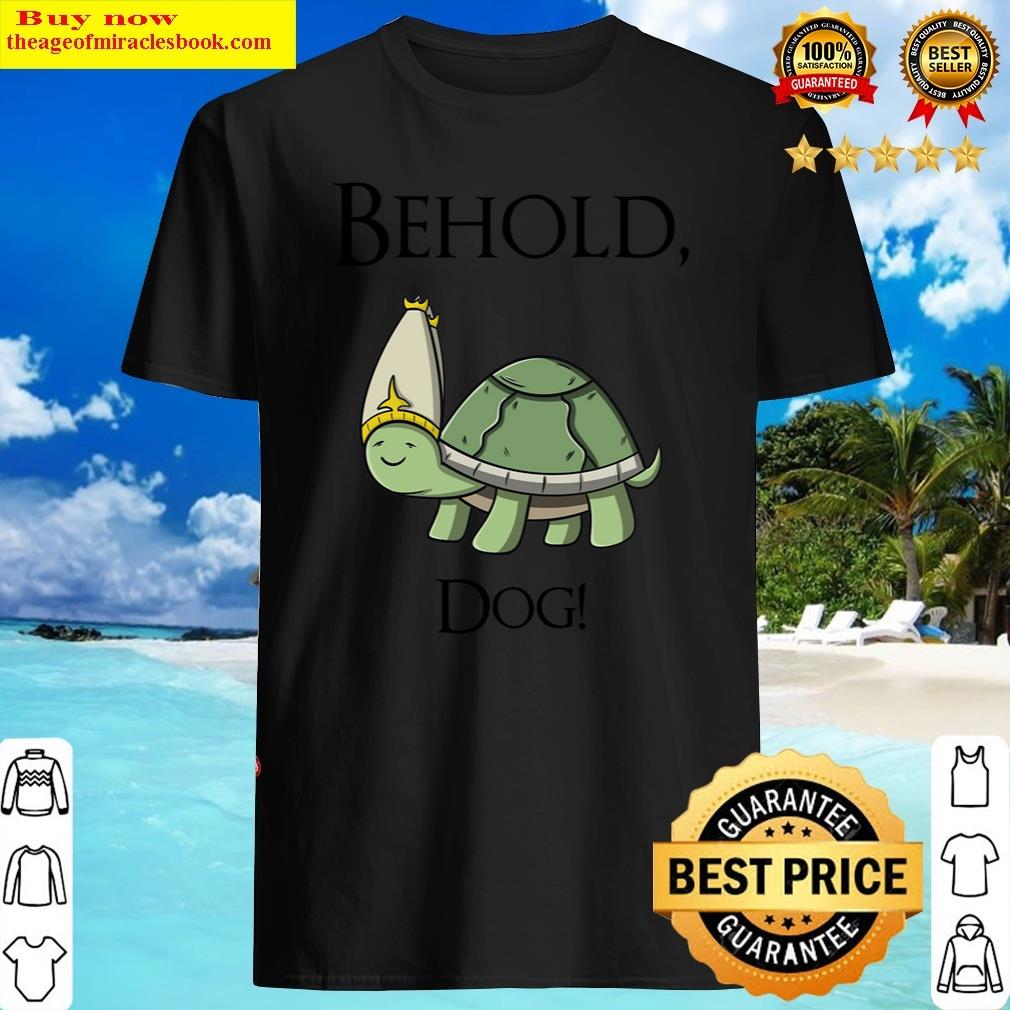 Elden Ring Elden Ring Behold , Dog! Shirt