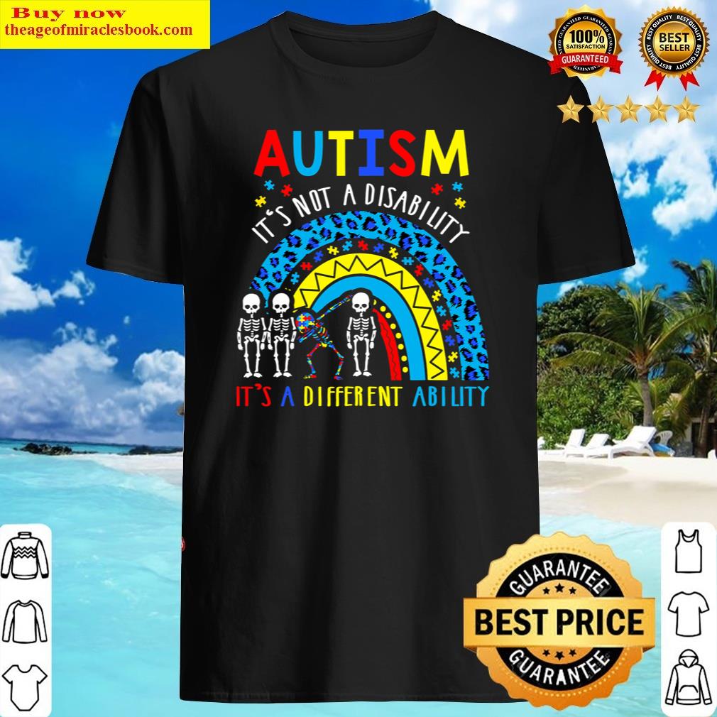 Rainbow Autism Its Not A Disability It’s A Different Ability Shirt