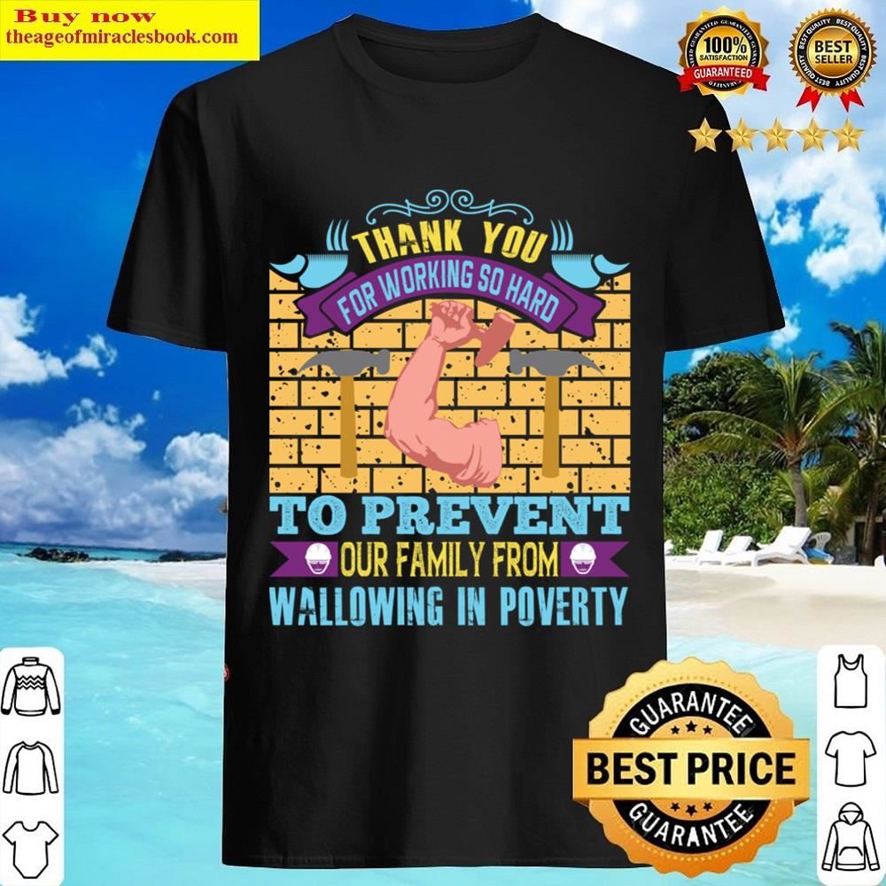 Thank You For Working So Hard Shirt