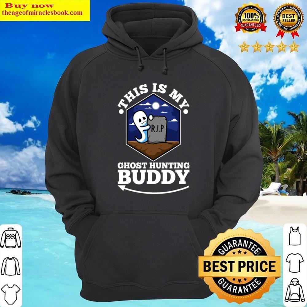 Alternative view of This Is My Ghost Hunting Buddy Shirt
