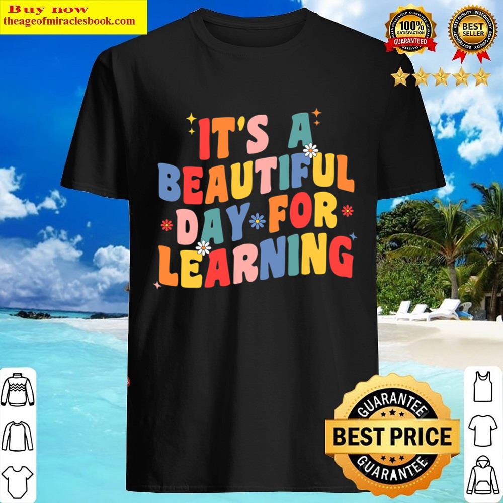 Its Beautiful Day For Learning Retro Teacher Students Shirt Its Beautiful Day For Learning Retro Teacher Students Shirt