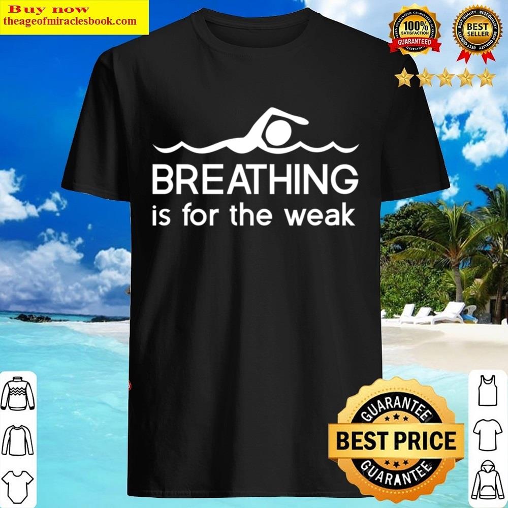 Breathing Is For The Weak Essential Shirt Breathing Is For The Weak Essential Shirt