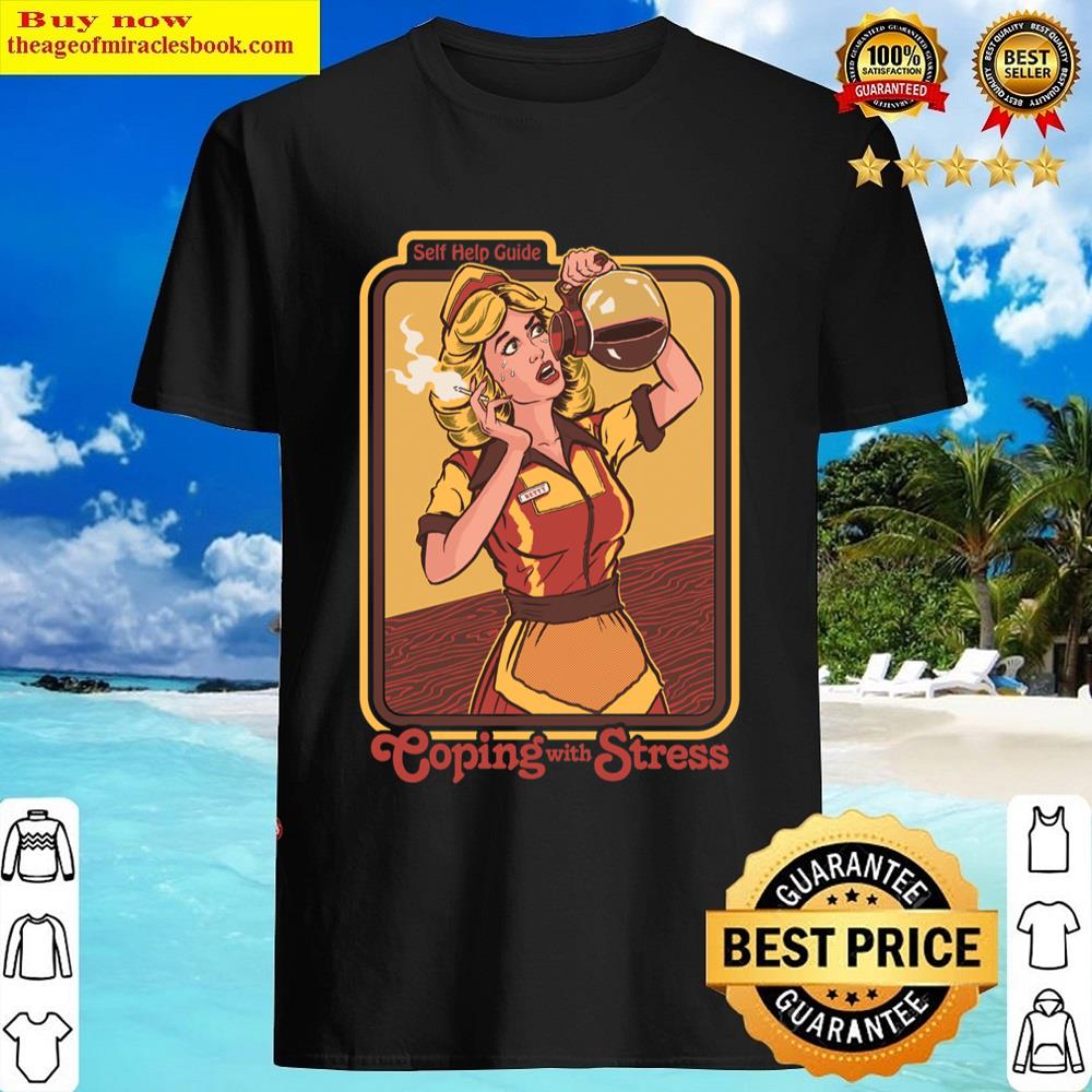 Coping With Stress Shirt Shirt
