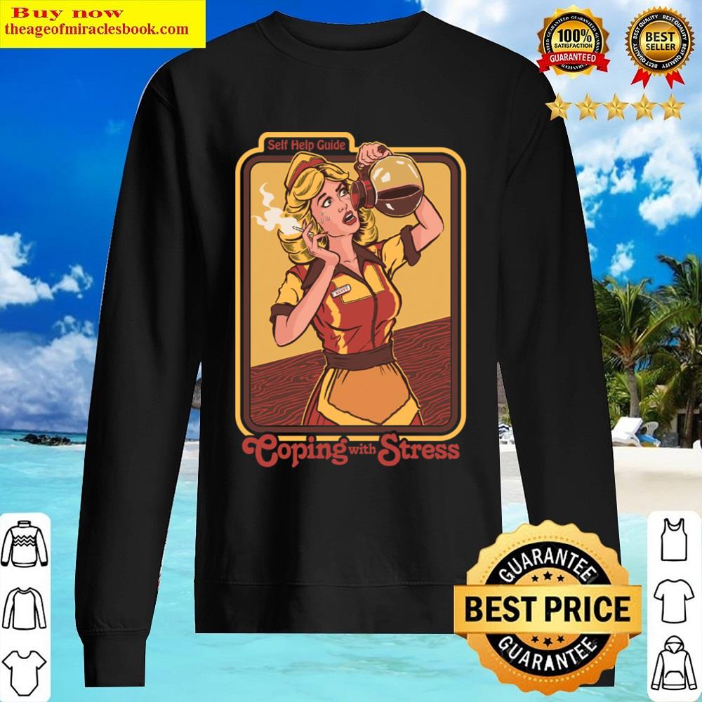 Coping With Stress Shirt Sweater