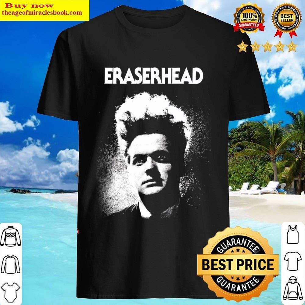 Eraserhead! Shirt Shirt