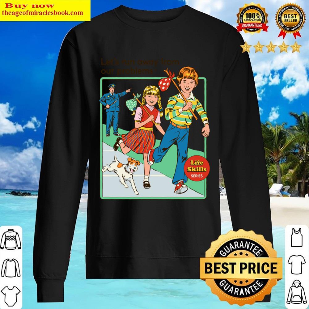 Let's Run Away Shirt Sweater