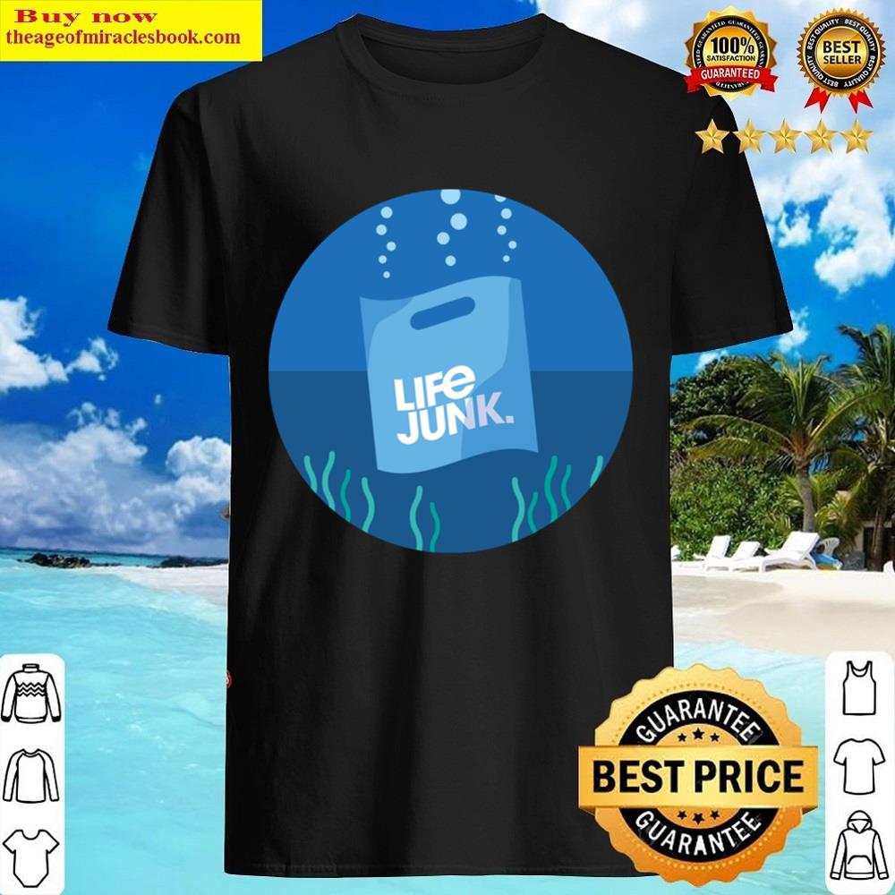 Life Junk Plastic Bag Shirt Life Junk Plastic Bag Shirt