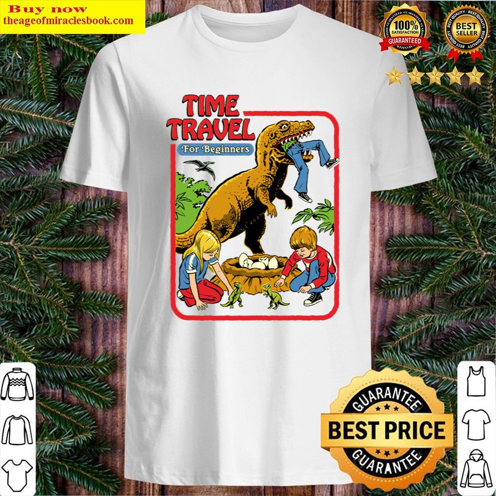 Time Travel For Beginners Pullover Shirt Shirt