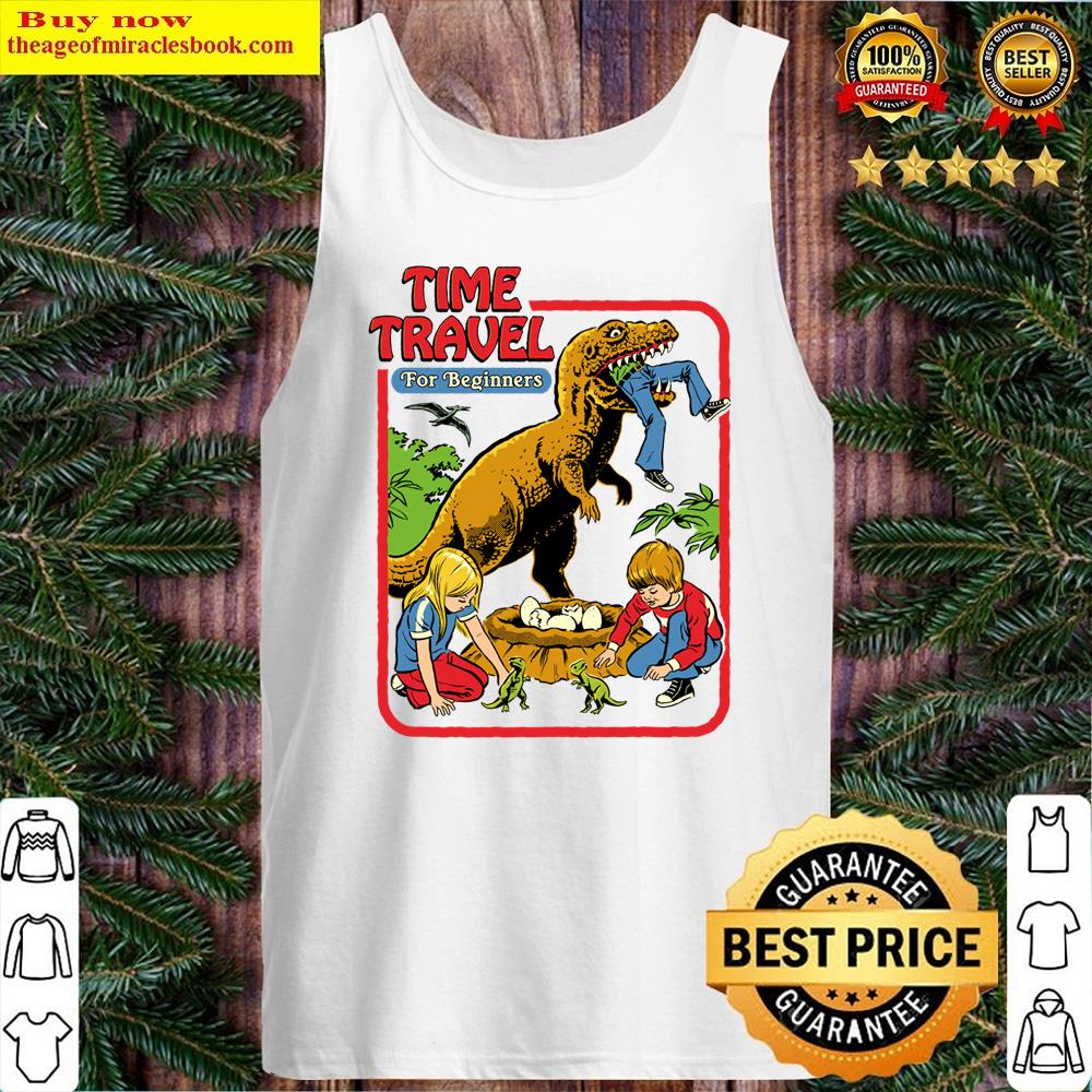 Time Travel For Beginners Pullover Shirt Tank Top