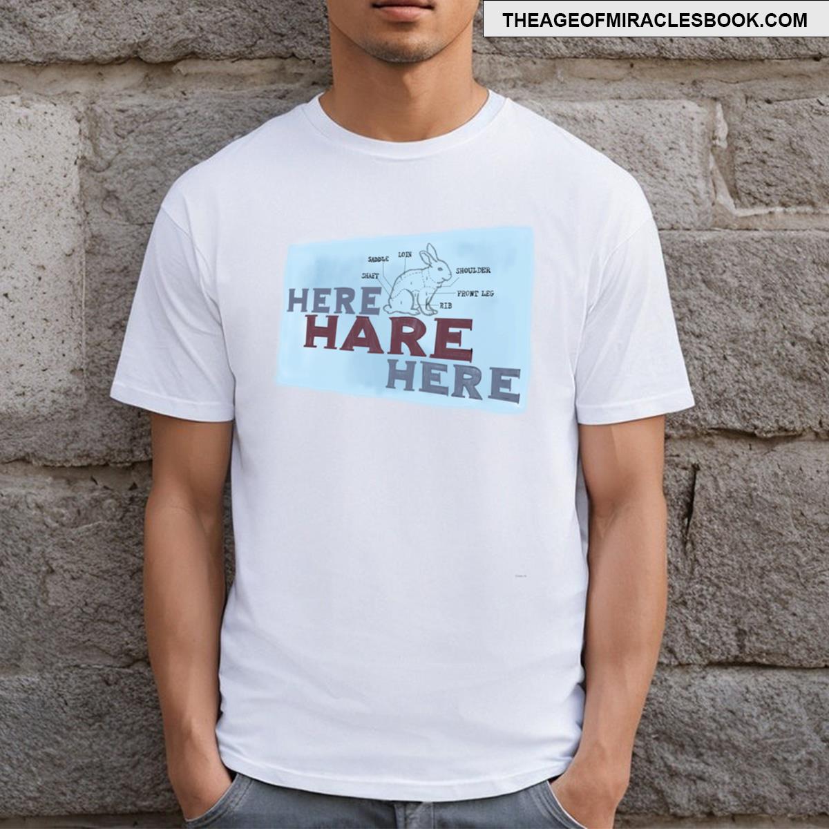 Here Hare Here T-shirt